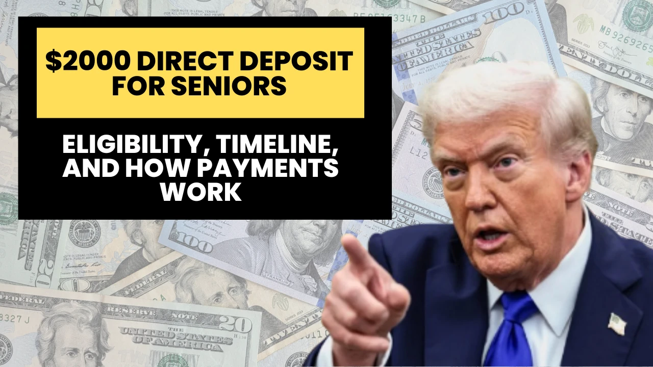 $2000 Direct Deposit for Seniors in 2025 Eligibility, Timeline, and How Payments Work​