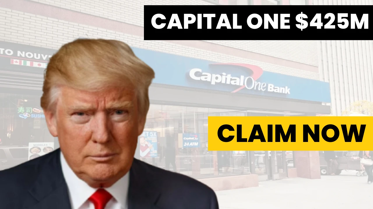 Capital One’s 425 Million Settlement: Who’s Eligible, How to Claim, and When Payouts Begin​